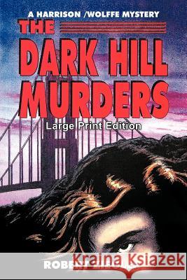 The Dark Hill Murders: Large Print Edition Ziegler, Robert 9781462041077