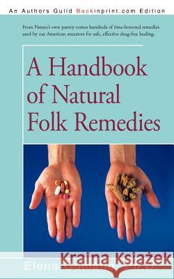 A Handbook of Natural Folk Remedies Elena Ouman 9781462043453 iUniverse.com