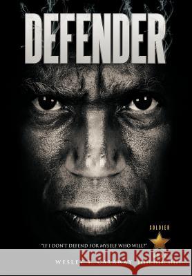 Defender Wesley T. Calaway 9781462044276 iUniverse.com