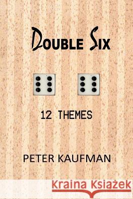Double Six: 12 Themes Kaufman, Peter 9781462044917