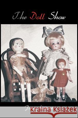 The Doll Show James Hilliard 9781462045266