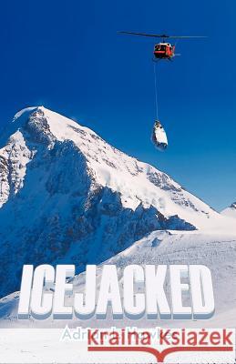 Icejacked Adrian L Hawkes 9781462047116