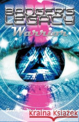 Badger's Legacy: Warrior Joseph Malcolm Leonard 9781462050772