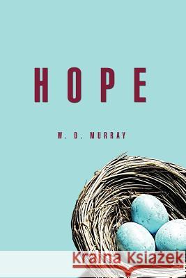 Hope W. D. Murray 9781462051519 iUniverse.com