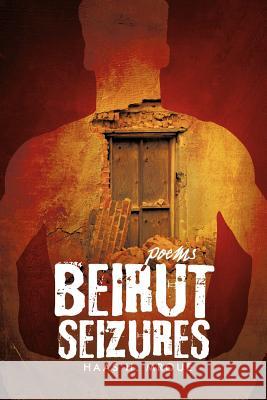 Beirut Seizures Haas H. Mroue 9781462052691 iUniverse.com