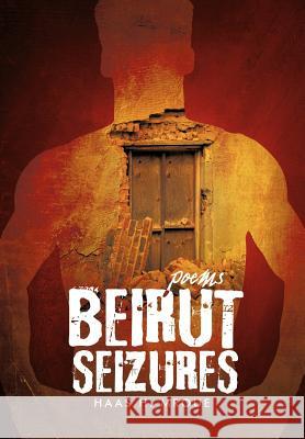 Beirut Seizures Haas H. Mroue 9781462052714 iUniverse.com