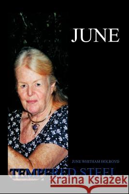 June: Tempered Steel Holroyd, June Whitham 9781462053421