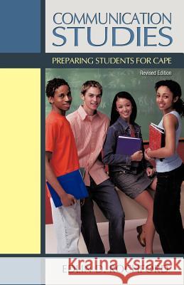 Communication Studies: Preparing students for CAPE Edlin D Rochford 9781462053964 iUniverse