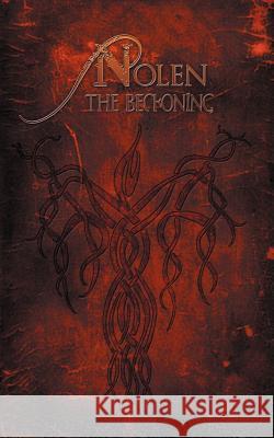 Nolen: The Beckoning Cantrell, Derek 9781462055043 iUniverse.com