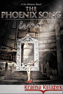 The Phoenix Song: Wind Fok, Jonathan 9781462056460