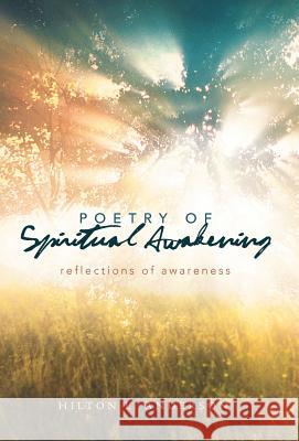 Poetry of Spiritual Awakening: Reflections of Awareness Anderson, Hilton L. 9781462056576