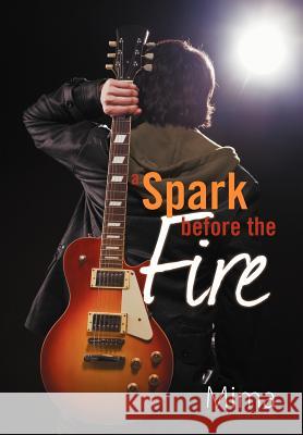 A Spark Before the Fire Mima 9781462059089