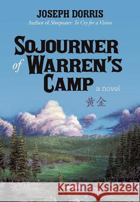 Sojourner of Warren's Camp Joseph Dorris 9781462063499 iUniverse.com