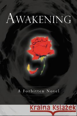 Awakening: A Forbitten Novel Miller, J. L. 9781462064960 iUniverse.com