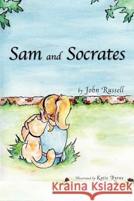 Sam and Socrates John Russell 9781462068302 iUniverse.com