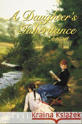 A Daughter's Inheritance Geraldine Boyce 9781462070923