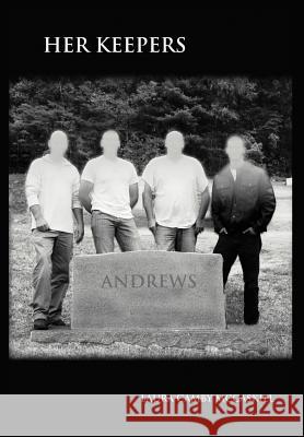 Her Keepers Laura Camby McCaskill 9781462071333 iUniverse.com