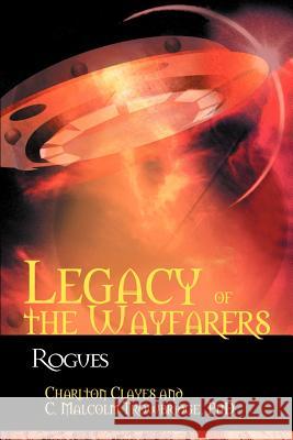 Legacy of the Wayfarers: Rogues Clayes, Charlton 9781462073412