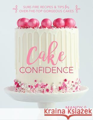 Cake Confidence Mandy Merriman 9781462122608