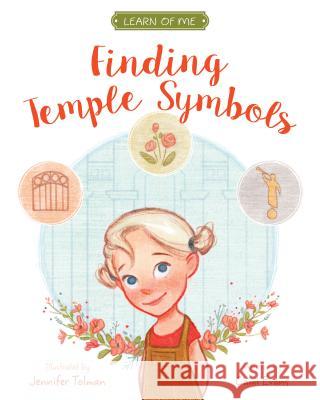 Finding Temple Symbols: Learn of Me Cami Evans 9781462123155 Cfi