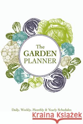 The Garden Planner Luke Marion 9781462141074 Hobble Creek