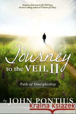 Journey to the Veil II John Pontius Terri Pontius 9781462142408 Cfi