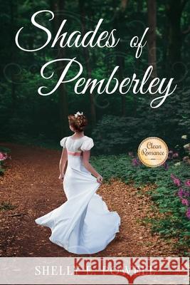 Shades of Pemberley Shelly Powell 9781462143085 Sweetwater Books