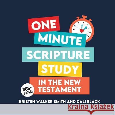 One Minute Scripture Study in the New Testament Cali Black Kristen Walke 9781462144440 Cedar Fort