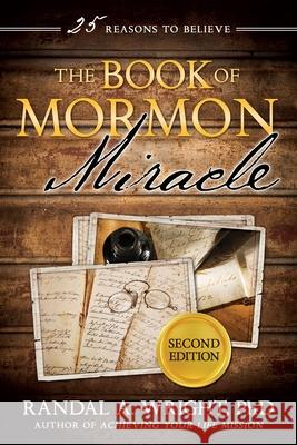 Book of Mormon Miracle, 2nd Edition Randal Wright 9781462147199