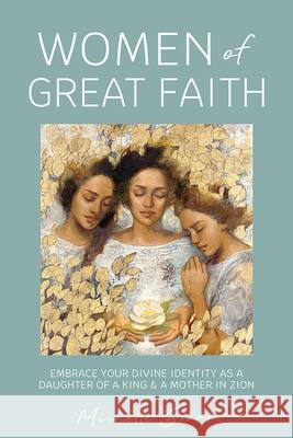 Women of Faith Michelle Grant 9781462150199