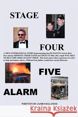 Stage Four, Five Alarm Jim Balanesi 9781462401987 Inspiring Voices
