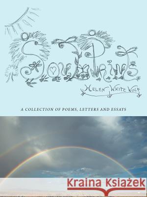 Soul Prints: A Collection of Poems, Letters and Essays Helen White Wolf 9781462402045 Inspiring Voices