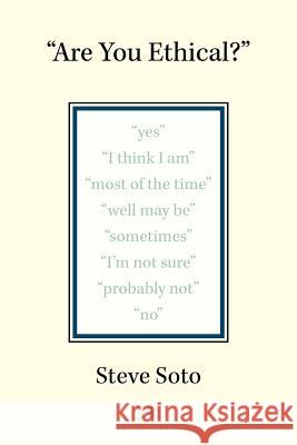 Are You Ethical? Steve Soto 9781462402731 Inspiring Voices