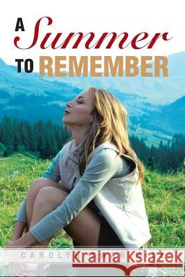 A Summer to Remember Carolyn Swan Hill 9781462405435