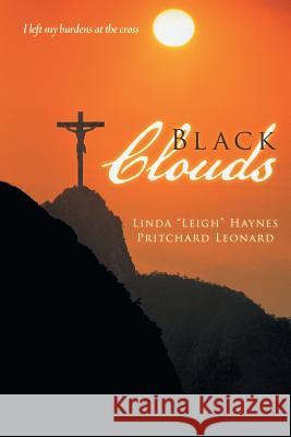 Black Clouds Linda Leigh Haynes Pritchard Leonard 9781462408054