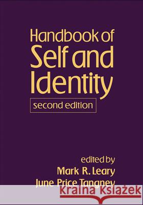 Handbook of Self and Identity Mark R. Leary June Price Tangney  9781462503056