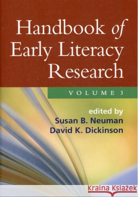 Handbook of Early Literacy Research, Volume 3: Volume 3 Neuman, Susan B. 9781462503353