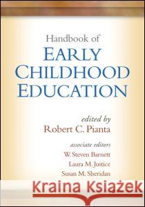 Handbook of Early Childhood Education Robert C. Pianta W. Steven Barnett Laura M. Justice 9781462503377 Guilford Publications