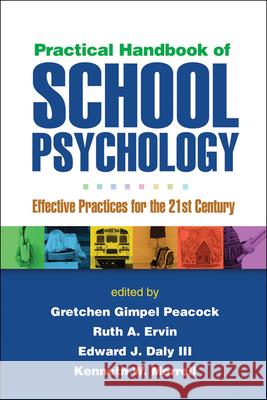 Practical Handbook of School Psychology: Effective Practices for the 21st Century Gimpel Peacock, Gretchen 9781462507771 Guilford Publications