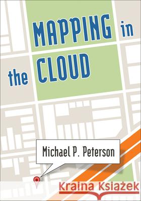 Mapping in the Cloud Michael P. Peterson 9781462510412 Guilford Publications