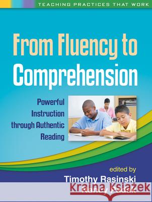 From Fluency to Comprehension: Powerful Instruction Through Authentic Reading Rasinski, Timothy 9781462511532