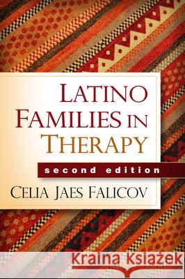 Latino Families in Therapy Falicov, Celia Jaes 9781462512515 Guilford Publications