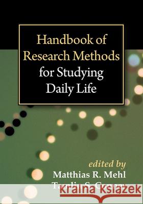 Handbook of Research Methods for Studying Daily Life Matthias R Mehl 9781462513055 0