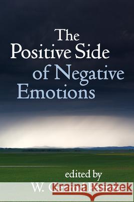 The Positive Side of Negative Emotions W. Gerrod Parrott 9781462513338 Guilford Publications