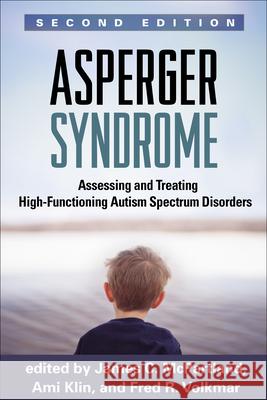 Asperger Syndrome: Assessing and Treating High-Functioning Autism Spectrum Disorders McPartland, James C. 9781462514144 Guilford Publications