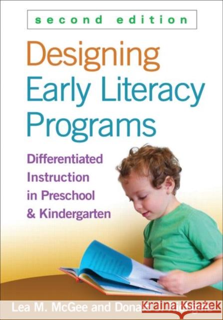 Designing Early Literacy Programs: Differentiated Instruction in Preschool and Kindergarten McGee, Lea M. 9781462514243 Guilford Publications