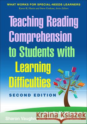 Teaching Reading Comprehension to Students with Learning Difficulties Klingner, Janette K. 9781462517404 Guilford Publications