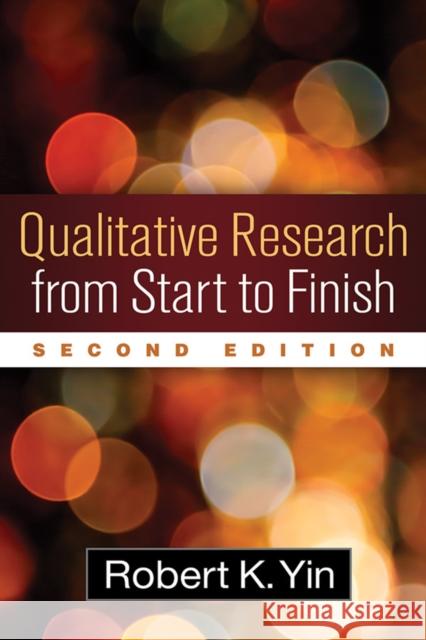 Qualitative Research from Start to Finish Yin, Robert K. 9781462517978 Guilford Publications