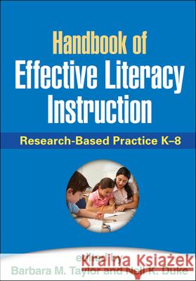 Handbook of Effective Literacy Instruction: Research-Based Practice K-8 Barbara M. Taylor Nell K. Duke 9781462519248 Guilford Publications