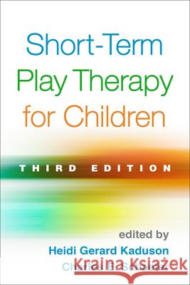 Short-Term Play Therapy for Children Kaduson, Heidi Gerard 9781462520275 Guilford Publications